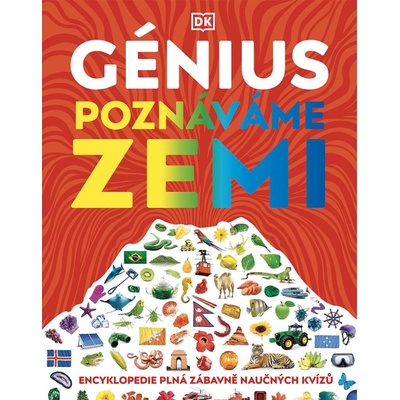 Génius Poznáváme Zemi - Encyklopedie plná zábavných testů