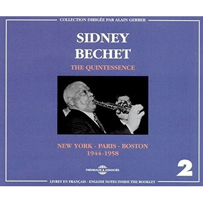 The Quintessence - New York - Paris - Boston 1944-1958 Sidney Bechet CD