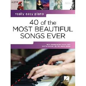40 of the Most Beautiful Songs Ever: Really Easy Piano Series with Lyrics & Performance Tips (ISBN: 9798350137361)