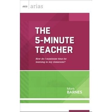 The 5-Minute Teacher: How Do I Maximize Time for Learning in My Classroom? Barnes MarkPaperback