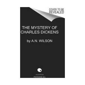 Mystery of Charles Dickens | A. N. Wilson (ISBN: 9780062954954)