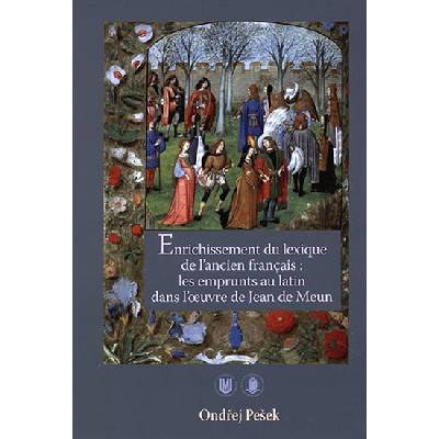 Enrichissement du lexique de l’ancien français : les emprunts au latin dans l’oeuvre de Jean de Meun