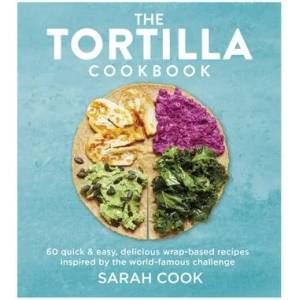 Tortilla Cookbook | Sarah Cook (ISBN: 9781841885445)