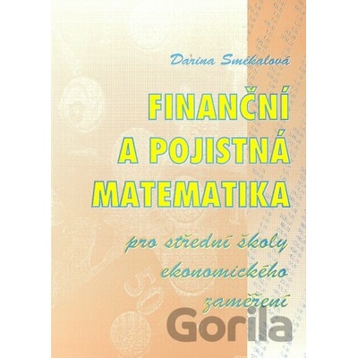 Finanční a pojistná matematika - Darina Smékalová