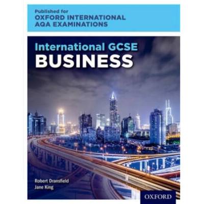 Oxford International AQA Examinations: International GCSE Business | Robert Dransfield, Jane King