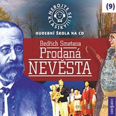 Nebojte se klasiky! 9 Smetana Prod. - Bedřich Smetana