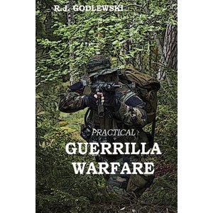 Practical Guerrilla Warfare (ISBN: 9781497598188)