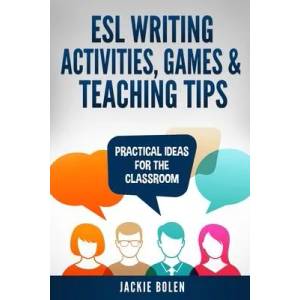 ESL Writing Activities, Games & Teaching Tips | Jason Ryan, Jackie Bolen (ISBN: 9781673601596)