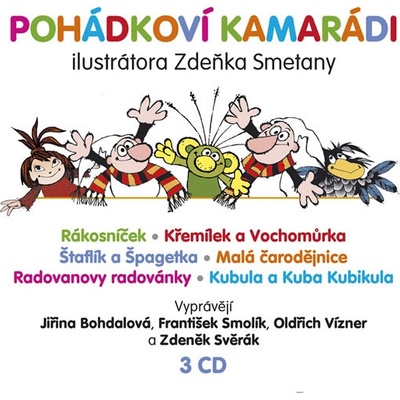 Pohádkoví kamarádi - Jiřina Bohdalová; František Smolík; Zdeněk Svěrák