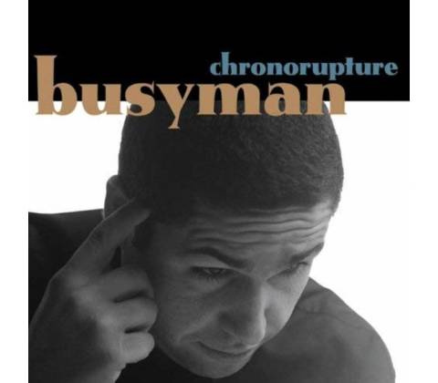 Busyman - Chronorupture LP