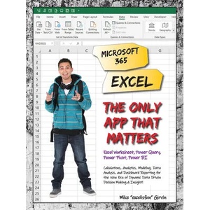 Microsoft 365 Excel: The Only App That Matters | Mike Girvin (ISBN: 9781615470709)