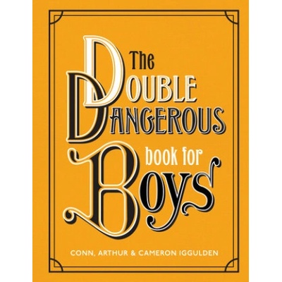 The Double Dangerous Book for Boys Iggulden Conn