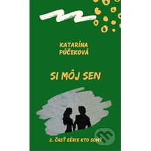 Si môj sen - Katarína Púčeková