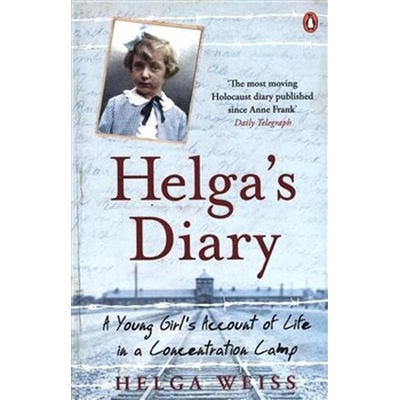 Helga´s Diary: A Young Girl´s Account of Life in a Concentration Camp