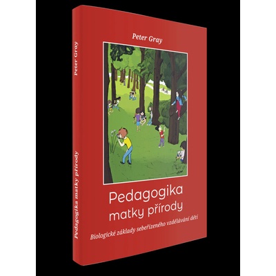 Pedagogika matky přírody. Biologické základy přirozeného vzdělávání dětí
