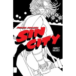 Frank Miller's Sin City Volume 5: Family Values | Frank Miller (ISBN: 9781506722863)