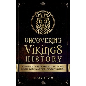 Uncovering Vikings History | Lucas Russo (ISBN: 9781737117384)