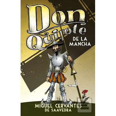 Don Quijote de La Mancha - Miguel Cervantes de
