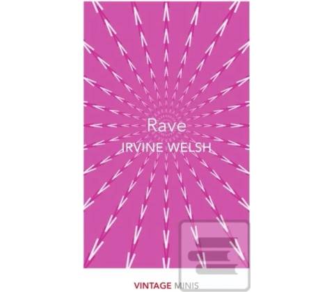 Rave Irvine Welsh