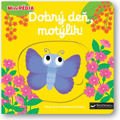 MiniPÉDIA – Dobrý deň, motýlik!