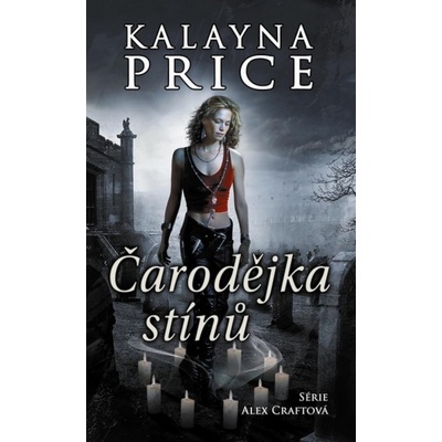 " Čarodějka stínů - Série Alex Graft - Kalayna Price