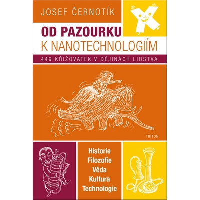 Od pazourku k nanotechnologiím - Josef Černotík