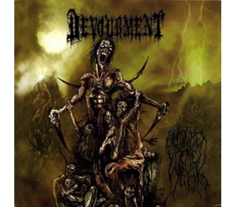 Devourment - Butcher The Weak LP