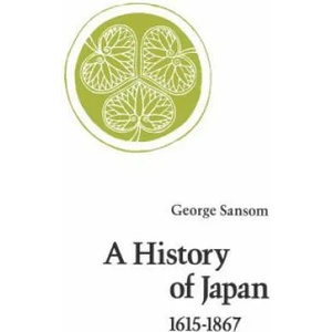 History of Japan, 1615-1867 | George Sansom (ISBN: 9780804705271)