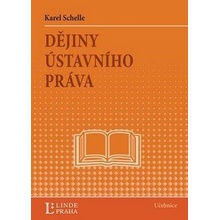 Dějiny ústavního práva - Karel Schelle