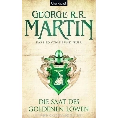Das Lied von Eis und Feuer - Die Saat des goldenen Löwen | George Raymond Richard Martin