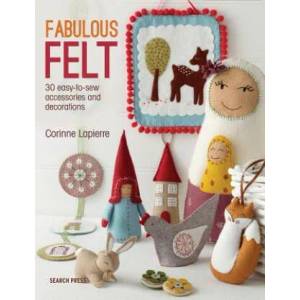 Fabulous Felt | Corinne Lapierre (ISBN: 9781782211938)