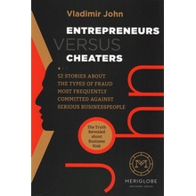 Entrepreneurs versus Cheaters - The Truth Revealed about Business Risk - John Vladimír