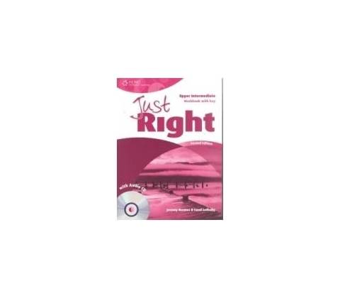 JUST RIGHT Second Edition UPPER INTERMEDIATE WORKBOOK WITH A
