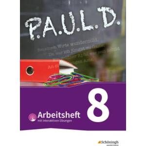 P. A. U. L. D. (Paul) 8. Arbeitsheft mit interaktiven Übungen. Für Gymnasien und Gesamtschulen - Bisherige Ausgabe | Frank Radke, Alexandra Rieso, Siegfried G. Rojahn, Luzia Schünemann, Timotheus Schwake, Achim Sigge, Alexandra Wölke, Martin Zurwehme, Mar