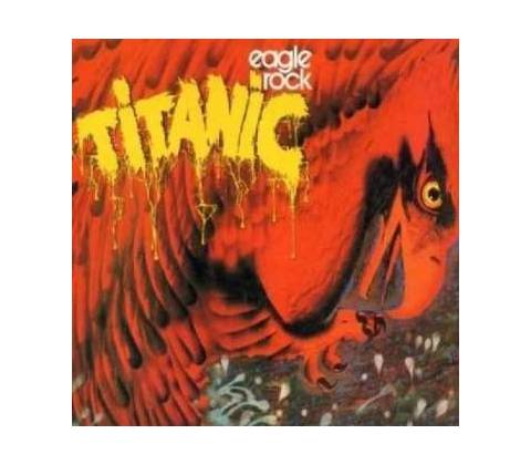 Titanic - Eagle Rock - Digi CD