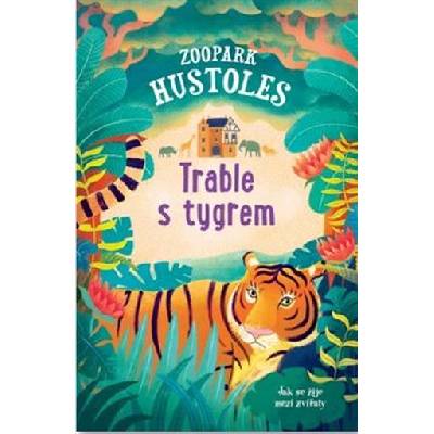 Zoopark Hustoles Trable s tygrem