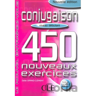 Conjugaison 450 exercices - Odile Clément Grand