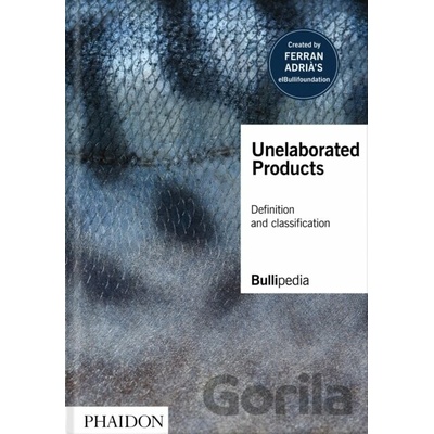Unelaborated Products - Ferran Adria