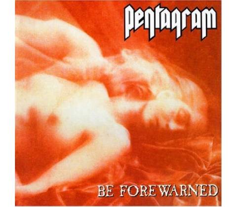 Pentagram - Be Forewarned CD