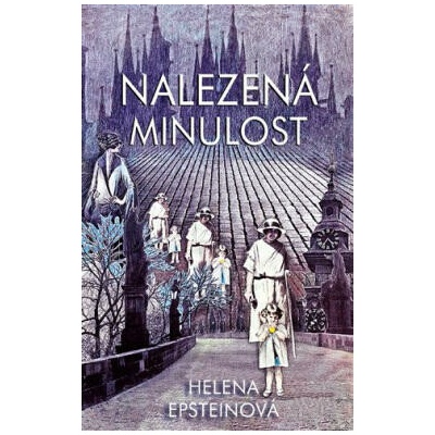 Nalezená minulost - Epsteinová Helena