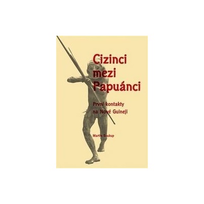 Cizinci mezi Papuánci