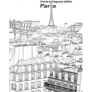 Livre de coloriage pour adultes Paris 1 | Nick Snels (ISBN: 9781533421494)