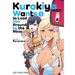 Kurokiya-san Wants to Lead Him Around by the Nose Volume 3 (ISBN: 9781642734485)