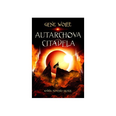 Autarchova citadela - Gene Wolfe