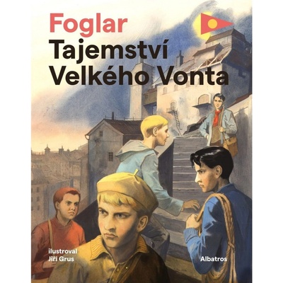 Tajemství Velkého Vonta - Jaroslav Foglar, Jiří Grus ilustrátor