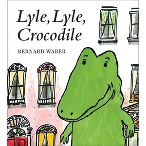 Lyle, Lyle, Crocodile | Bernard Waber (ISBN: 9780358272618)
