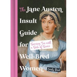 The Jane Austen Insult Guide for Well-Bred Women | Emily Reed (ISBN: 9780008760977)