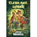 Kletby, hadi, barbaři