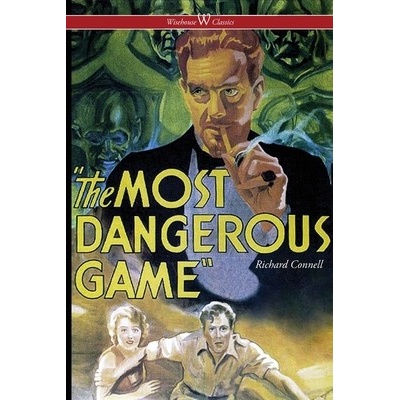 The Most Dangerous Game Wisehouse Classics Edition Connell Richard