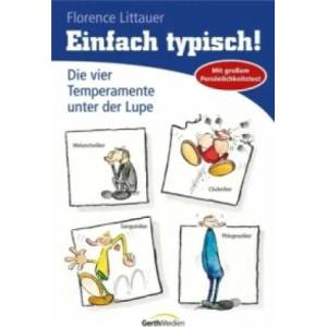 Die vier Temperamente unter der Lupe | Florence Littauer (ISBN: 9783894372781)